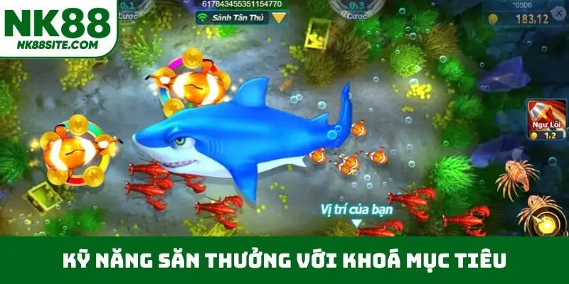 Kỹ năng săn thưởng với khoá mục tiêu