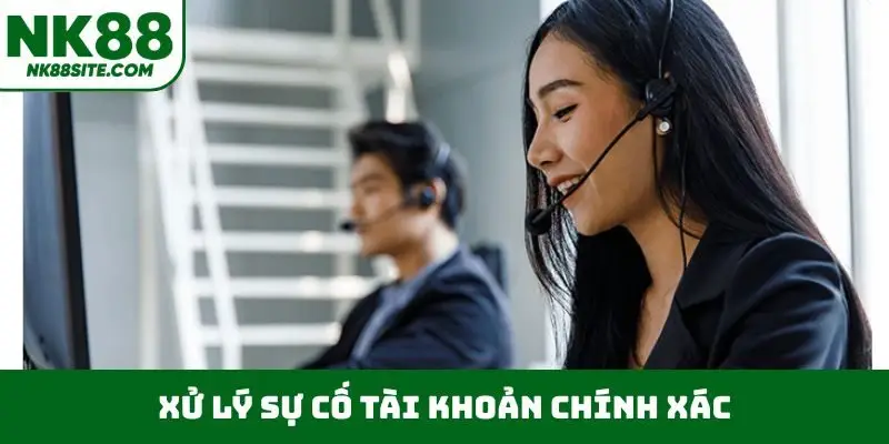 Xử lý sự cố tài khoản chính xác